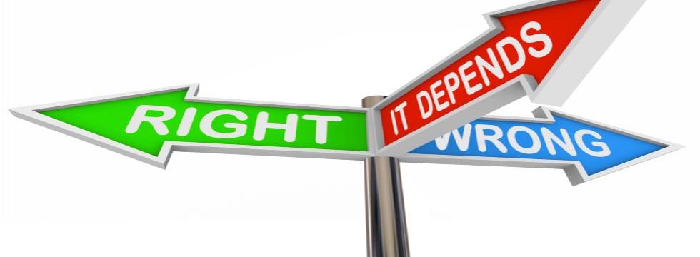 Right, Wrong, and Gray: choose wisely